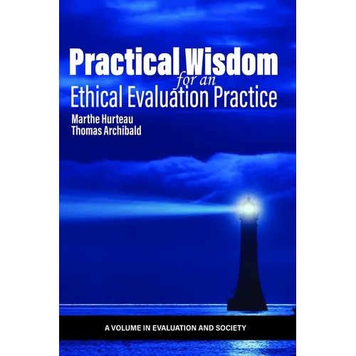 Practical Wisdom for an Ethical Evaluation Practice - Paperback