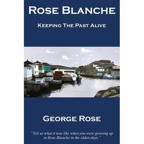 Rose Blanche: Keeping the Past Alive - Paperback