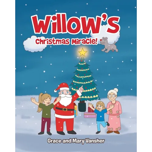 Willow's Christmas Miracle! - Paperback
