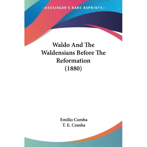 Waldo And The Waldensians Before The Reformation (1880) - Paperback
