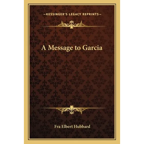 A Message to Garcia - Paperback