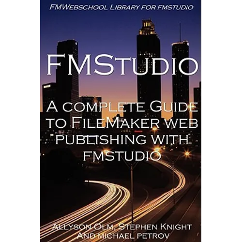 A Complete Guide to FileMaker Web Publishing with FMStudio - Paperback