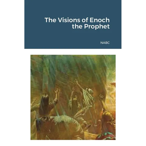 The Visions of Enoch the Prophet - Paperback