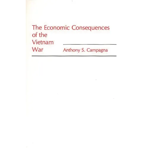 The Economic Consequences of the Vietnam War - Paperback
