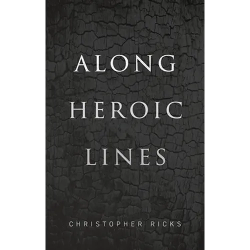 Along Heroic Lines - Hardcover