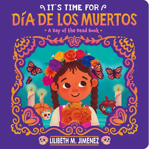 It's Time for Día de Los Muertos - Board Book