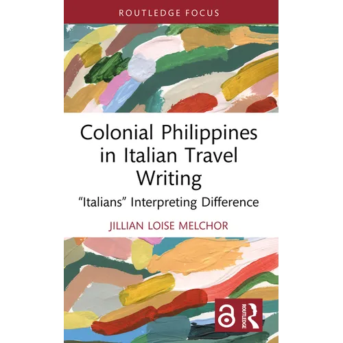 Colonial Philippines in Italian Travel Writing: 
