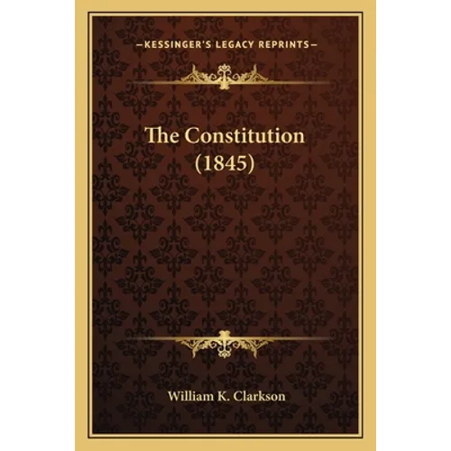 The Constitution (1845) - Paperback