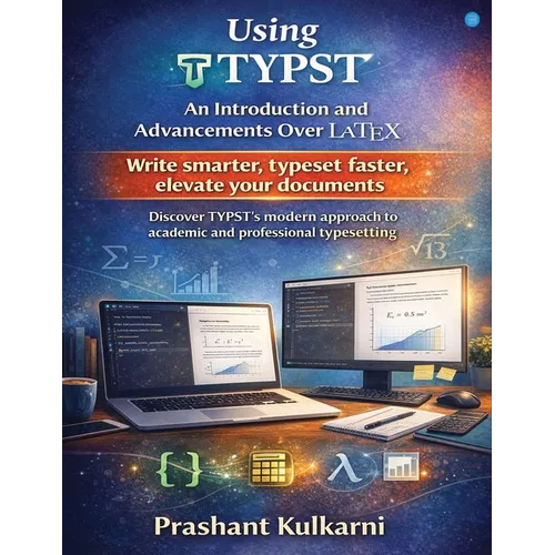 Using TYPST: An Introduction and Advancements Over LaTeX - Paperback