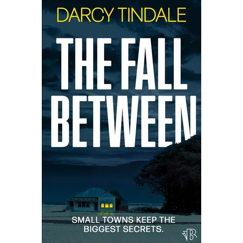 The Fall Between: An atmospheric and gripping rural noir thriller - Paperback