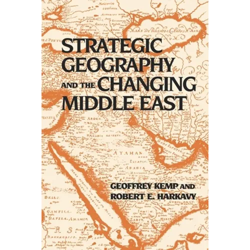 Strategic Geography and the Changing Middle East - Paperback