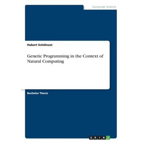 Genetic Programming in the Context of Natural Computing - Paperback