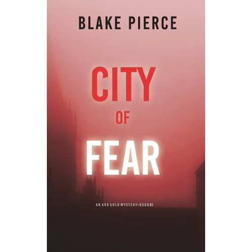 City of Fear: An Ava Gold Mystery (Book 2) - Hardcover