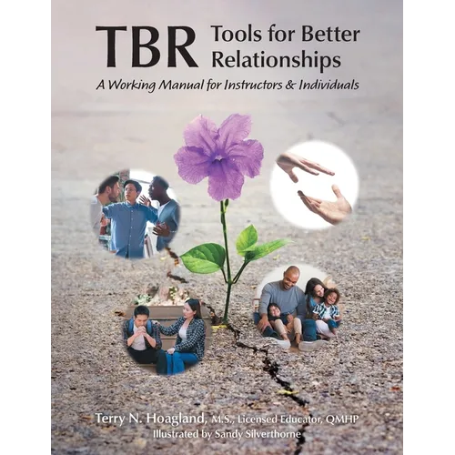 Tbr: Tools for Better Relationships: A Working Manual for Instructors and Individuals - Paperback