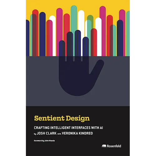 Sentient Design: Crafting Intelligent Interfaces with AI - Paperback
