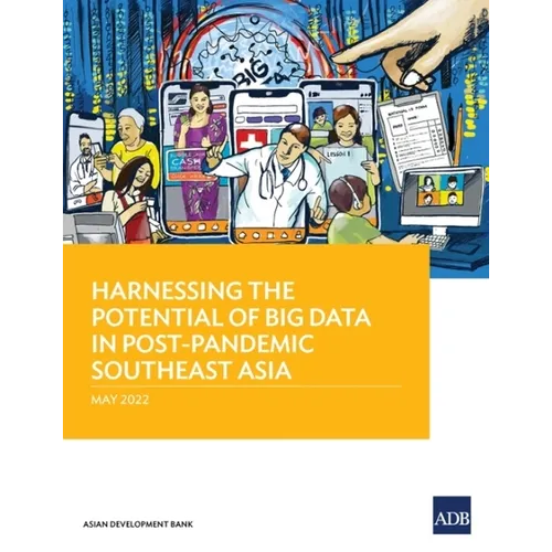 Harnessing the Potential of Big Data in Post-Pandemic Southeast Asia - Paperback