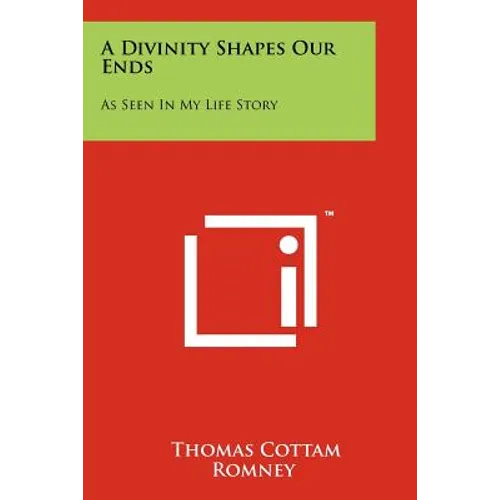 A Divinity Shapes Our Ends: As Seen In My Life Story - Paperback