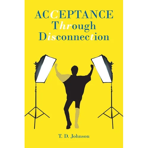 Acceptance Through Disconnection - Paperback