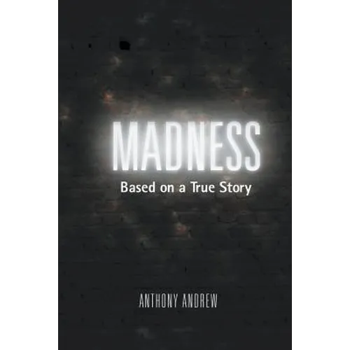 Madness: Based on a True Story - Paperback