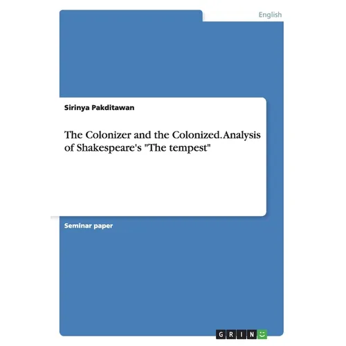 The Colonizer and the Colonized. Analysis of Shakespeare's 