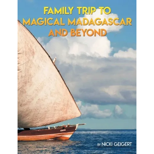 Family Trip To Magical Madagascar And Beyond - Paperback