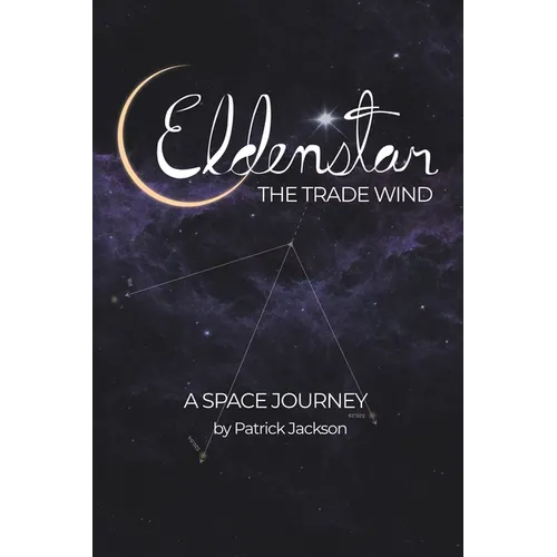 Eldenstar The Trade Wind: A Space Journey - Paperback