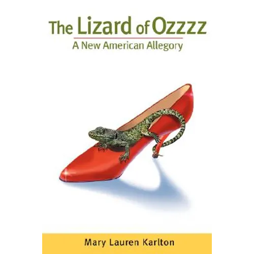 The Lizard of Ozzzz, A New American Allegory - Paperback