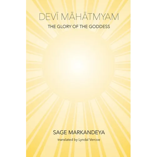 Devi Mahatmyam: The Glory of the Goddess - Paperback