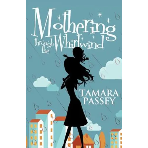 Mothering through the Whirlwind - Paperback