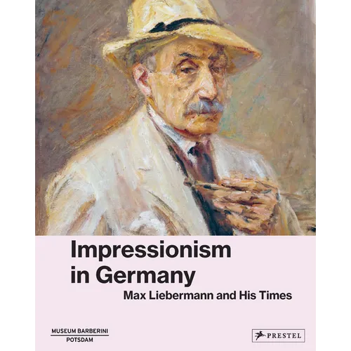 Avant-Garde: Max Liebermann and Impressionism in Germany - Hardcover