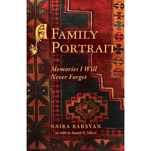 A Family Portrait: Memories I Will Never Forget - Paperback