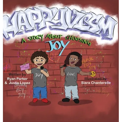 Happyvism: A Story about Choosing Joy - Hardcover