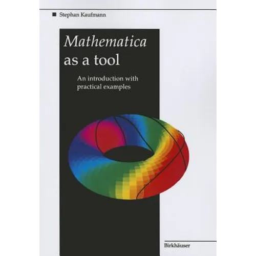 Mathematica as a Tool: An Introduction with Practical Examples - Paperback
