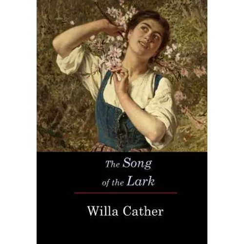 The Song of the Lark - Paperback
