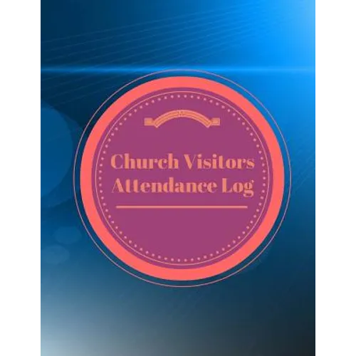 Church Visitors Attendance Log - Paperback