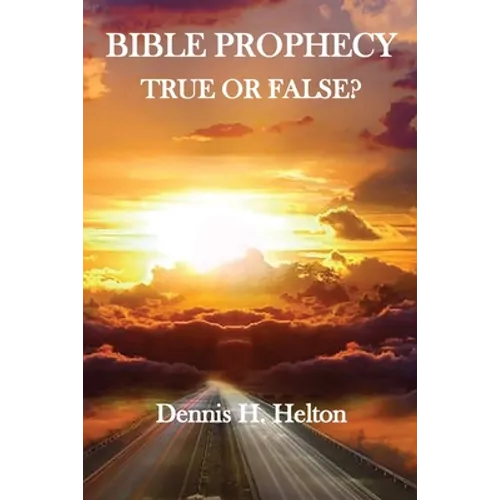 Bible Prophecy, True or False - Paperback
