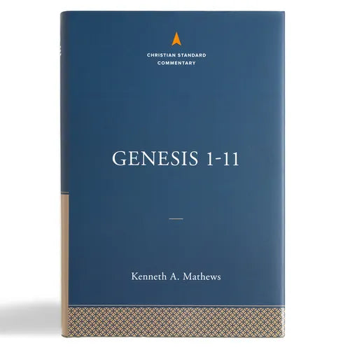 Genesis 1-11:26: The Christian Standard Commentary - Hardcover