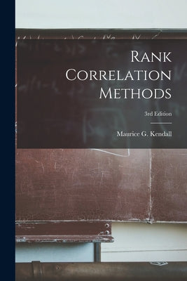 Rank Correlation Methods; 3rd Edition - Paperback