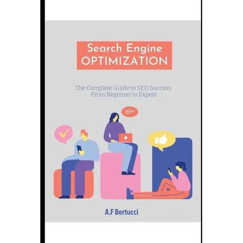 The Complete Guide to SEO Success: From Beginner to Expert - Paperback