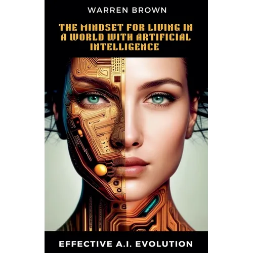The Mindset for Living in a World with Artificial Intelligence - Paperback