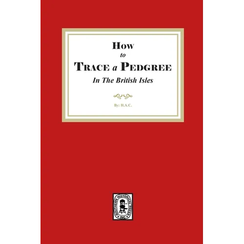 How to Trace a Pedigree in the British Isles - Paperback