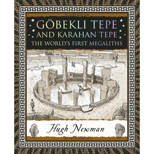 Göbekli Tepe and Karahan Tepe: The World's First Megaliths - Paperback