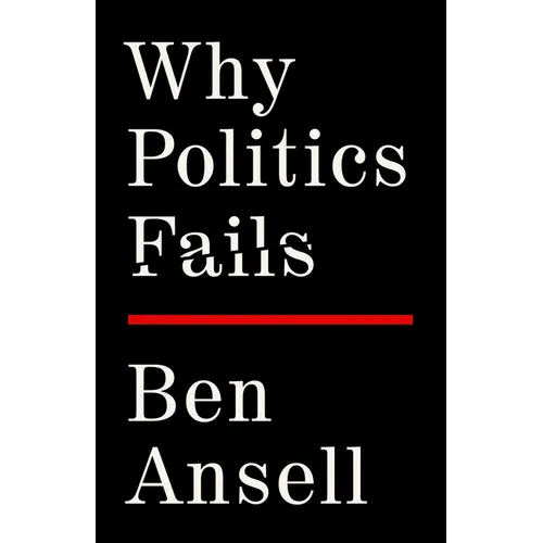 Why Politics Fails - Hardcover