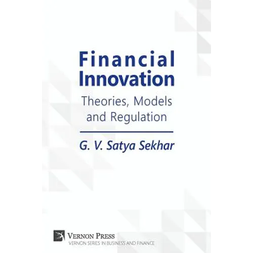 Financial Innovation: Theories, Models and Regulation - Paperback