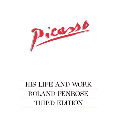 Picasso: His Life and Work