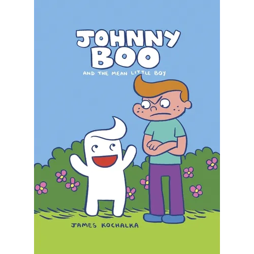 Johnny Boo and the Mean Little Boy (Johnny Boo Book 4) - Hardcover