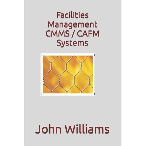 Facilities Management CMMS / CAFM Systems - Paperback