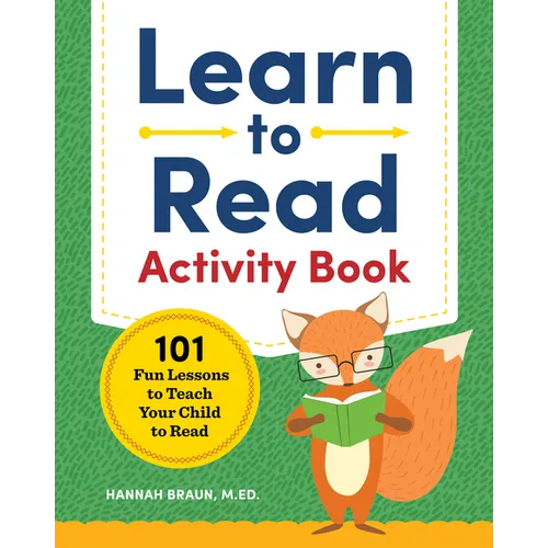 Learn to Read Activity Book: 101 Fun Phonics Lessons to Teach Your Child to Read