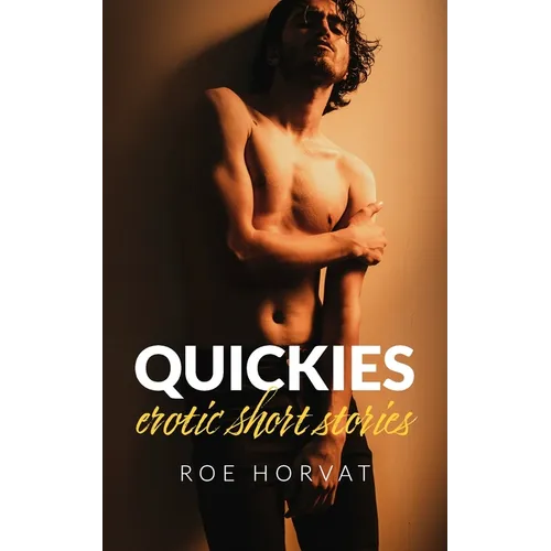 Quickies: Erotic Short Stories - Paperback