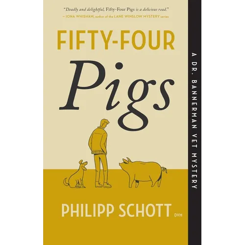 Fifty-Four Pigs: A Dr. Bannerman Vet Mystery - Paperback